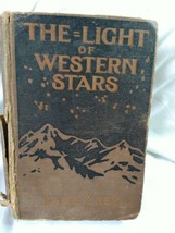 The Light of Western Stars by Zane Grey 1914 Edition - £7.96 GBP