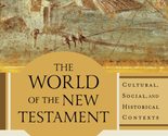 The World of the New Testament: Cultural, Social, and Historical Context... - $31.67
