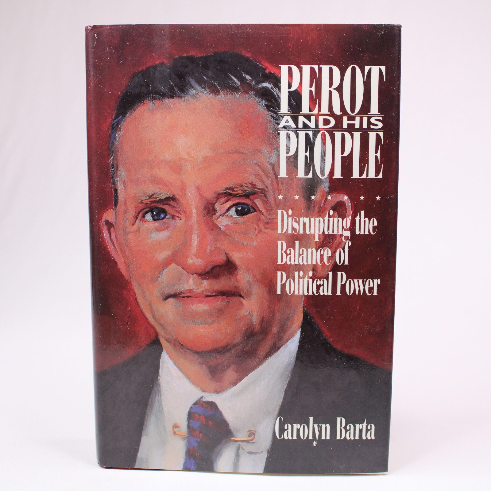 SIGNED Perot And His People Disrupting The Balance Of Political Power By... - $39.60