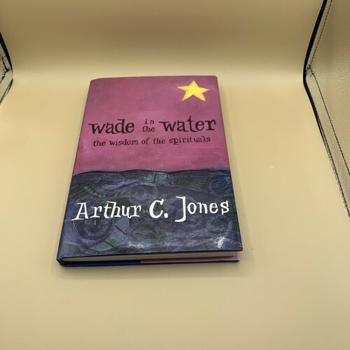Wade in the Water : The Wisdom of the Spirituals by Arthur C. Jones (1993,... Item image 15