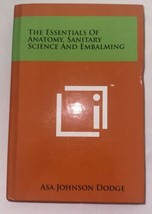 The Essentials Of Anatomy, Sanitary Science And Embalming - $45.53