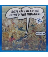 Renee Taylor, Joe Bologna LP &quot;Boy Am I Glad We Joined The Indians&quot; SEALE... - £13.47 GBP
