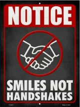 Notice Smiles Not Handshakes Novelty Metal Sign 9&quot; x 12&quot; Wall Decor - DS - £19.14 GBP