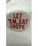 1970&#39;s Let &#39;Em Eat Crepe  2 1/4&quot; Pinback Button - €18,23 EUR