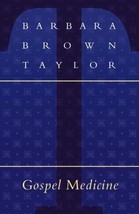 Gospel Medicine by Barbara Brown Taylor - £7.81 GBP