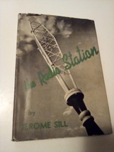 The Radio Station by Jerome Sill Vtg 1946 HCDJ Radio House Book George W Stewart - £36.96 GBP