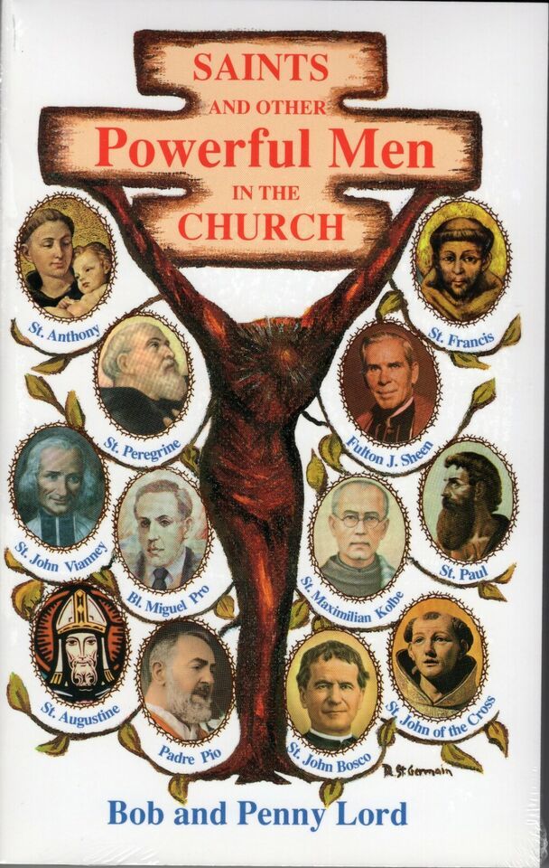 Saints and Other Powerful Men in the Church Book, by Bob and Penny Lord