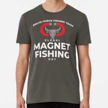 Global Magnet Fishing Day Brute Force Team Size S to 5XL Made in the USA T-Shirt - £17.59 GBP