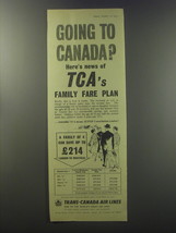 1955 Trans-Canada Air Lines Ad - Going to Canada? - £14.65 GBP