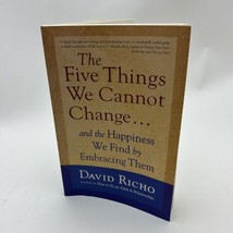The Five Things We Cannot Change: And the Happiness We Find by Embraci - £7.20 GBP