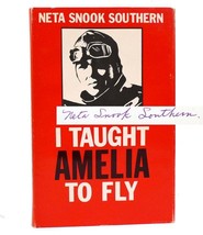 Neta Snook Southern I Taught Amelia To Fly Signed 1st Edition 1st Printing - $899.95