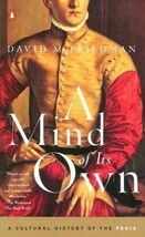 A Mind of Its Own: A Cultural History of the Penis - £9.80 GBP