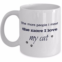 Cat Lover Gift - The More People I Meet The More I Love My Cat - Pawprint Coffee - £15.11 GBP