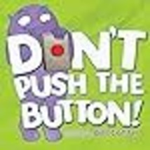 Dont Push the Button! - £6.94 GBP