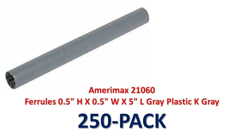 Amerimax 21060 Ferrules 0.5&quot; H X 0.5&quot; W X 5&quot; L Gray Plastic K Gray, 250-... - $23.56
