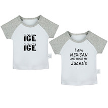 I Am Mexican and This is My Juansie Funny T-shirt Infant Baby Graphic Tee Tops - £15.73 GBP