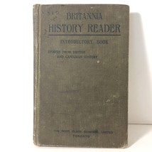 Britannia History Reader 1912 Introductory Book British &amp; Canadian History - £38.90 GBP