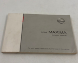 2003 Nissan Maxima Owners Manual Handbook OEM I02B35023 - $26.99