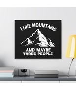 Customizable Canvas Print with &quot;I Like Mountains...&quot; Graphic - Choose Si... - £19.33 GBP+