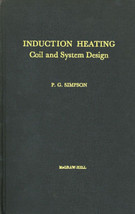 Induction Heating: Coil and System Design By P. G. Simpson 1960 PDF on CD - £14.40 GBP
