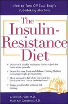 The Insulin-Resistance Diet : How to Turn Off Your Body&#39;s Fat-Making Mac... - $164.91 MXN