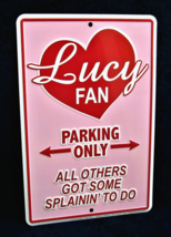LUCY Fan Parking - *US MADE*- Embossed Metal Sign - Man Cave Garage Bar Decor - $15.75