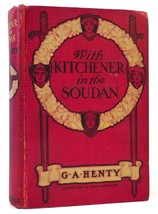 G. A. Henty With Kitchener In The Soudan 1st Edition 1st Printing - $106.14