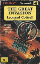 The Great Invasion (How the Romans Conquered Britain) by Leonard Cottrell - $10.00