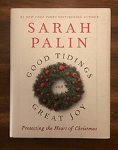 Good Tidings and Great Joy: Protecting the Heart of Christmas First Edition [Har - £22.68 GBP