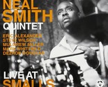 NEAL SMITH QUINTET - Live at Smalls  CD New - $29.66