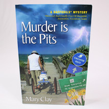 Signed Murder Is The Pits A Daffodils Mystery By Mary Clay Florida Pb Book 2005 - $14.45