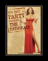 Redhead Poster Print Red Rum Fun Gift Wall Art  Not A Party Without the Redhead - £18.37 GBP - £31.96 GBP