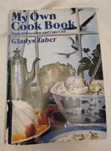 My Own Cook Book: From Stillmeadow And Cape Cod By Gladys Bagg Taber - Hardcover - £10.26 GBP