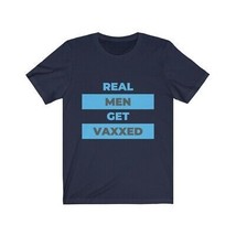 Real Men Get Vaxxed Vaccination t-Shirt Pandemic Shot  - £9.79 GBP+