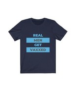 Real Men Get Vaxxed Vaccination t-Shirt Pandemic Shot  - $18.48 CAD+