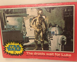 Vintage Star Wars Trading Card Red 1977 #73 The Droids Wait For Luke - $2.48