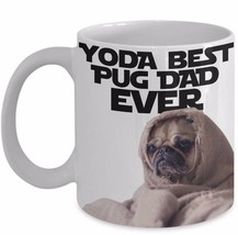 Pug Mug for Men Cute Star Wars Pun Yoda Best Dad Ever Ceramic White 11 Valentine - £14.90 GBP