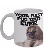 Pug Mug for Men Cute Star Wars Pun Yoda Best Dad Ever Ceramic White 11 Valentine - $18.95