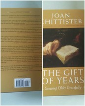 Joan Chittister The Gift of Years Hardback Book Growing Older Gracefully - £10.38 GBP