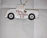 Merry Christmas to All 5.25 x 2.5 in Pick-up Truck Wood Hanging Ornament - $8.99