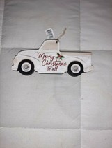 Merry Christmas to All 5.25 x 2.5 in Pick-up Truck Wood Hanging Ornament - $8.99