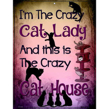I&#39;m the Crazy Cat Lady and This is the Crazy Cat House Parking Sign 9 X 12 - $482.33 MXN