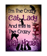 I&#39;m the Crazy Cat Lady and This is the Crazy Cat House Parking Sign 9 X 12 - €21,87 EUR