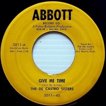 The De Castro Sisters - Give Me Time / Too Late Now [7&quot; 45 rpm Single] - £4.47 GBP