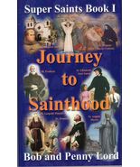 Journey to Sainthood Super Saints Trilogy Book 1, by Bob and Penny Lord New - $254.81 MXN