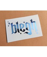 Blegh Metal Sparkle Vinyl Decal Bumper Sticker - High Quality Waterproof... - $3.75