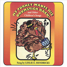 My Turkey Wants His Drumstick Back by Leslie Hendricks (CD-1998) New-Ships Free - £19.70 GBP