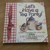 Let&#39;s Have a Tea Party!: Special Celebrations for Little Girls by Barnes, Emilie - £3.35 GBP