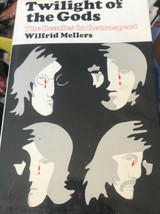 Twilight Of The Gods The Beatles In Retrospect Hardcover WILFRED MELLERS... - $134.55