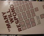 Many Will Respond [Paperback] Hurshman, Lloyd B.; Dodds, William G. and ... - $19.79